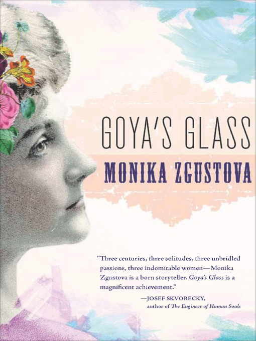 Title details for Goya's Glass by Monika Zgustova - Available